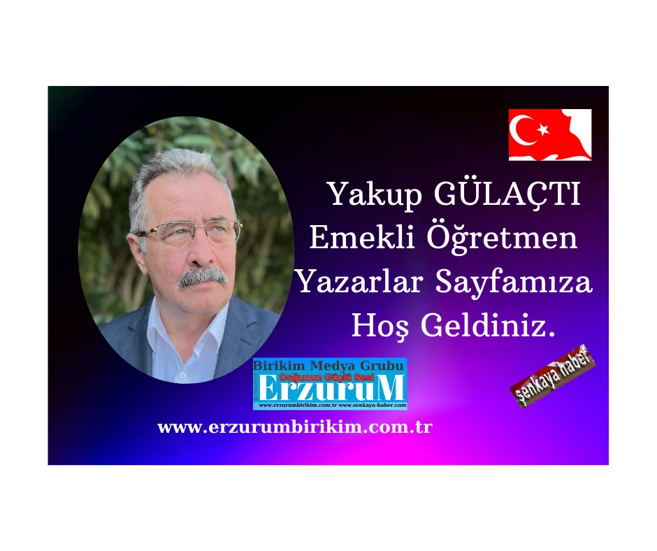 Yakup GÜLAÇT(Emekli Öğretmen), Erzurum Birikim Gazetesi’nde Yazmaya Başladı