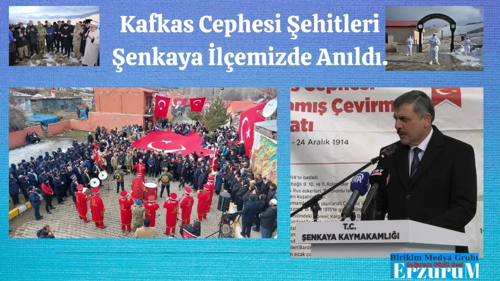 Kafkas Cephesi Şehitleri Şenkaya İlçemizde Anıldı