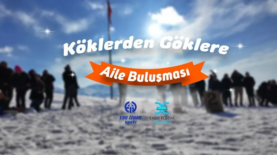  “Köklerden Göklere” Sloganıyla Aile Buluşması Etkinliği Gerçekleştirildi.