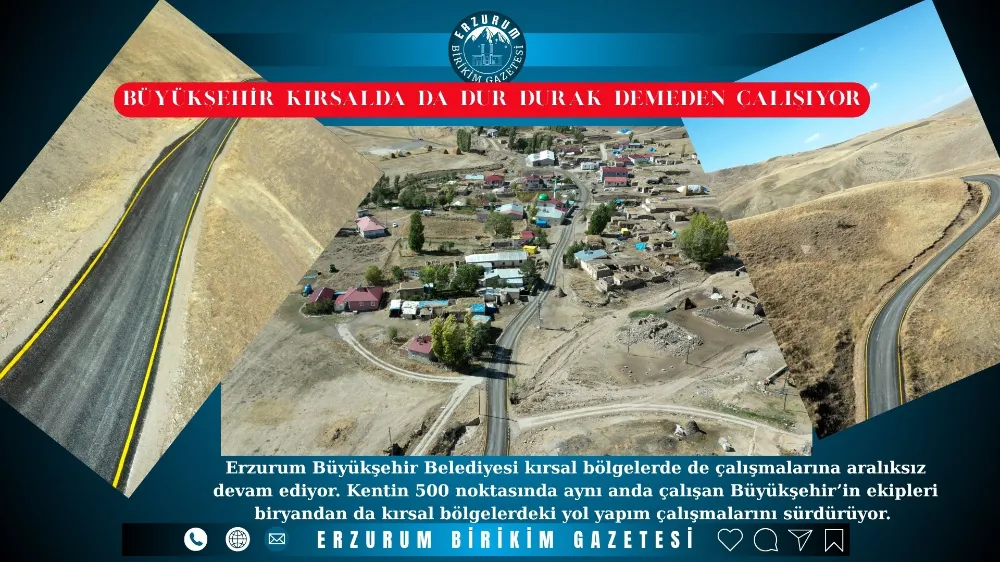 BÜYÜKŞEHİR KIRSALDA DA DUR DURAK DEMEDEN ÇALIŞIYOR
