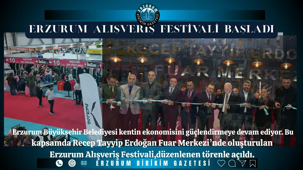 Erzurum Alışveriş Festivali Başladı