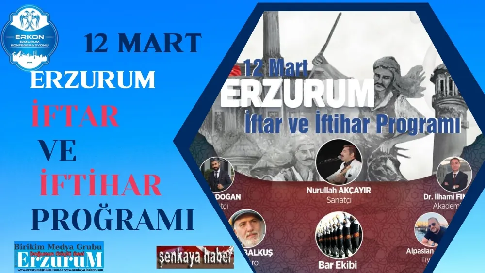 12 Mart ERZURUM İftar ve İftihar Proğramı