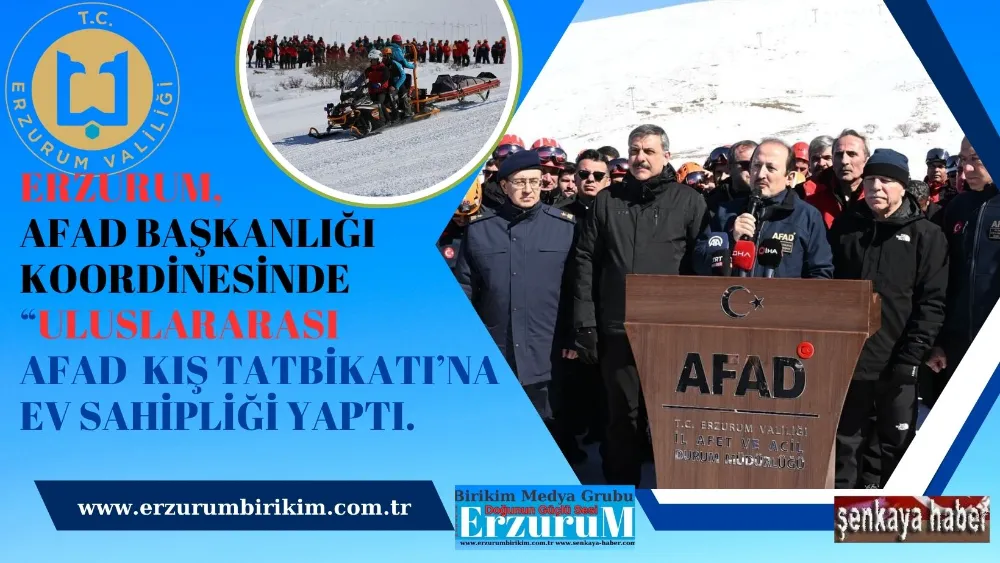 Erzurum,  AFAD Başkanlığı koordinesinde “Uluslararası AFAD  Kış Tatbikatı’ na ev sahipliği yaptı.