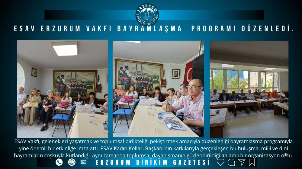Esav Erzurum Vakfı bayramlaşma  Programı Düzenledi.