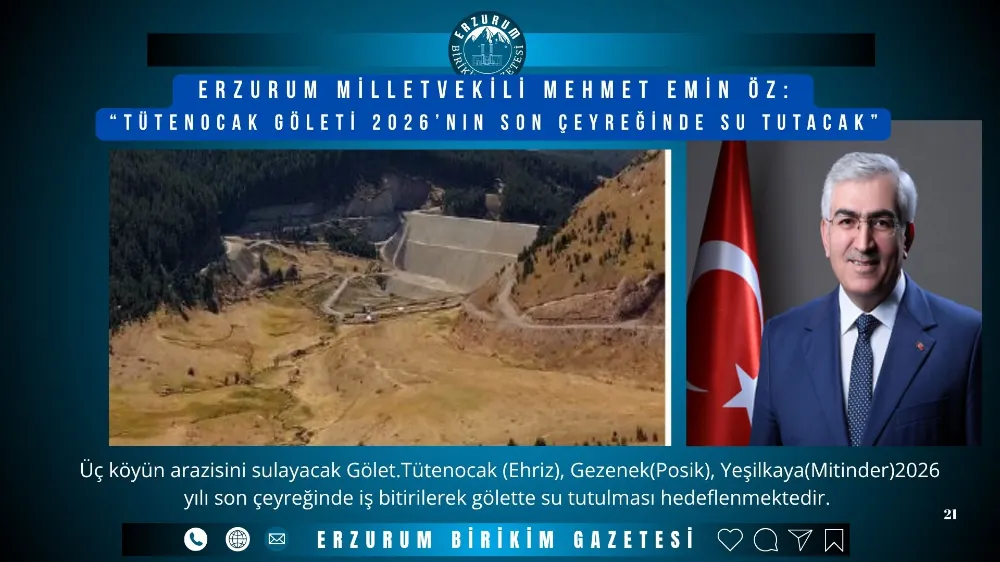 Mehmet Emin Öz: “Tütenocak Göleti 2026’nın Son Çeyreğinde Su Tutacak”