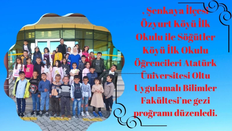 Şenkaya Özyurt Köyü İlk Okulu ile Söğütler Köyü İlk Okulu öğrencileri gezi proğramı düzenlediler.