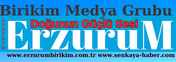 Erzurumbirikim  Doğu'nun Dünya'ya Açılan Penceresi
